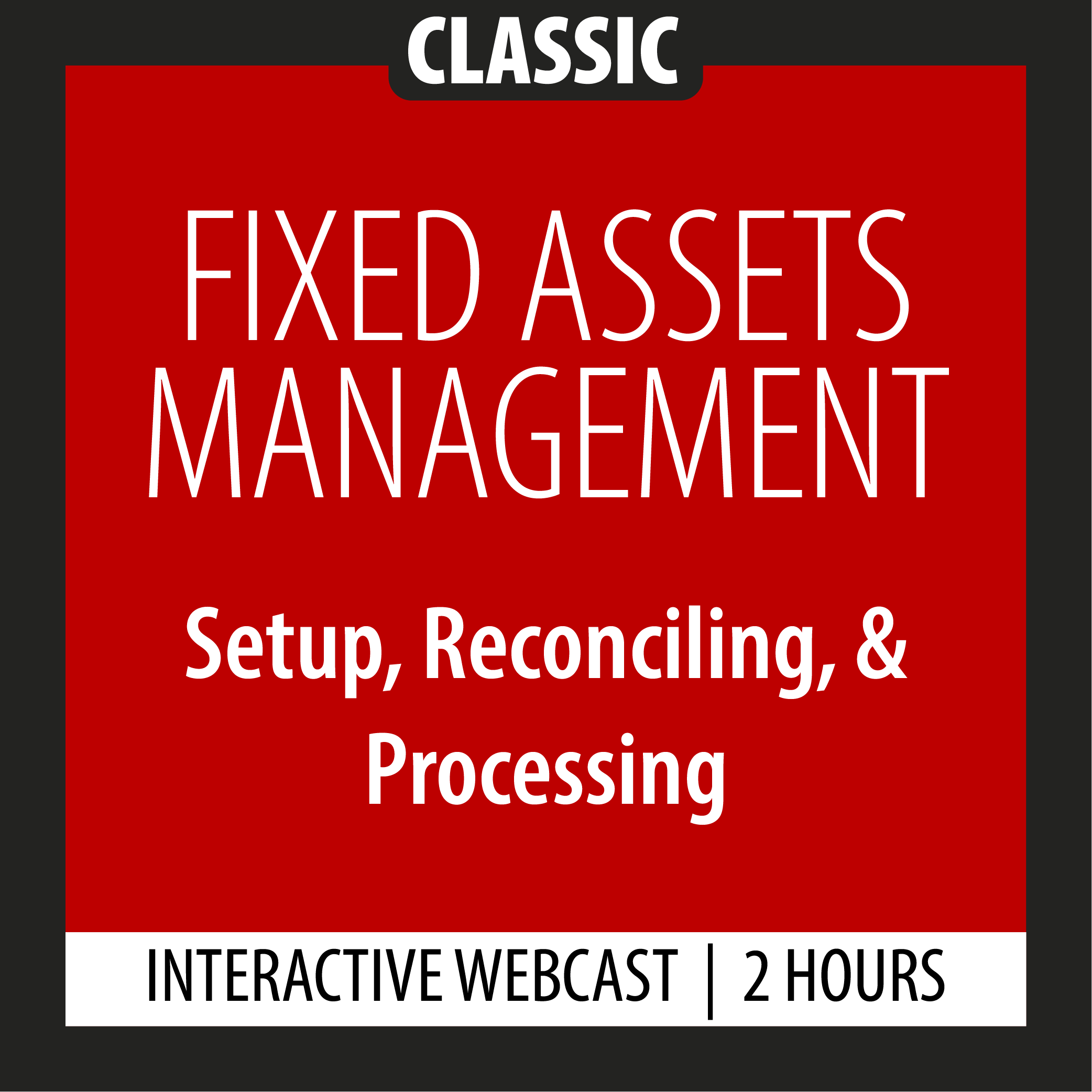 FA-C-100 - Fixed Assets Management - Setup, Reconciling, & Processing ...